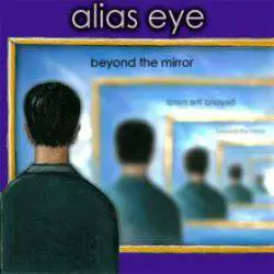 Alias Eye : Beyond the Mirror